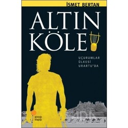 Altın Köle Uçurumlar Ülkesi Urartu'da - İsmet Bertan - GÜNIŞIĞI KİTAPLIĞI