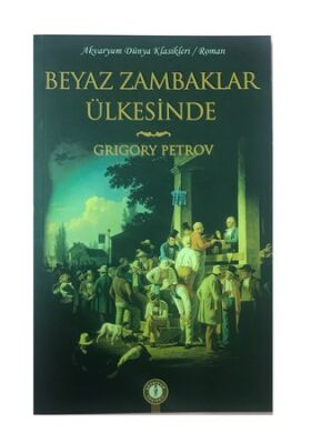 Beyaz Zambaklar Ülkesinde - Grigory Petrov - 1