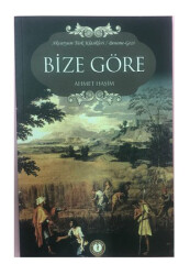 Bize Göre - Ahmet Haşim - AKVARYUM YAYINLARI