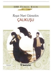 Çalıkuşu - Reşat Nuri Güntekin - İNKILAP YAYINLARI