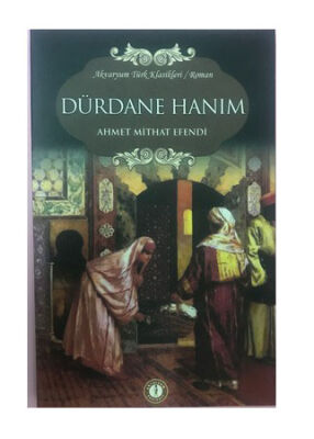 Dürdane Hanım - Ahmet Mithat Efendi - 1