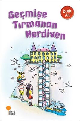 Geçmişe Tırmanan Merdiven - Behiç Ak - 1