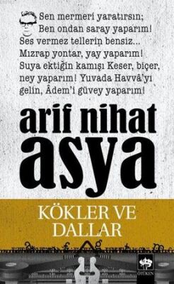 Kökler Ve Dallar - Arif Nhat Asya - 1