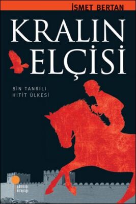 Kralın Elçisi - İsmet Bertan - 1