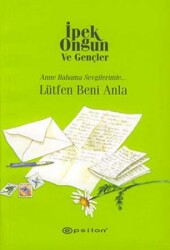 Lütfen Beni Anla - İpek Ongun - EPSILON YAYINLARI