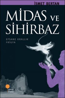 Midas Ve Sihirbaz - İsmet Bertan - 1