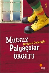 Mutsuz Palyaçolar Örgütü - Neslihan Önderoğlu - 1