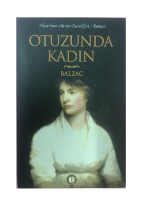 Otuzunda Kadın - Balzac - 1