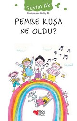 Pembe Kuşa Ne Oldu ? - Sevim Ak - CAN YAYINLARI