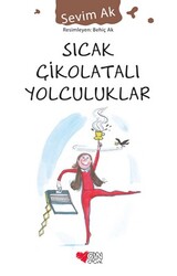 Sıcak Çikolatalı Yolculuklar - Sevim Ak - CAN YAYINLARI