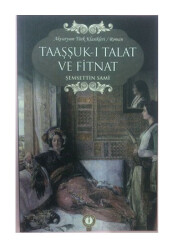 Taaşşuk-ı Talat Ve Fitnat - Şemsettin Sami - 1