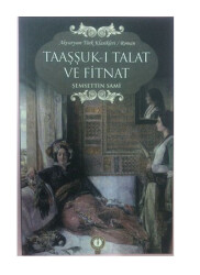 Taaşşuk-ı Talat Ve Fitnat - Şemsettin Sami - AKVARYUM YAYINLARI
