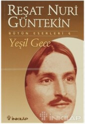 Yeşil Gece - Reşat Nuri Güntekin - İNKILAP YAYINLARI